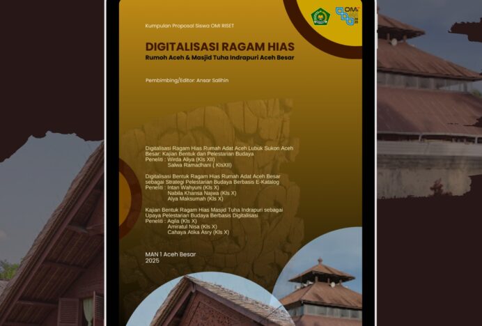 Peduli Budaya, 3 Tim Riset Siswa MAN 1 Aceh Besar Ikuti Seleksi Proposal OMI Riset Digitalisasi Ragam Hias Aceh