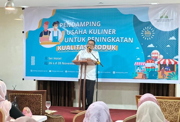 Kadis Koperasi dan UKM Aceh Buka Pelatihan Pendamping Usaha Kuliner untuk Peningkatan Kualitas Produk