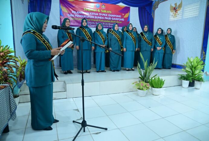 Ketua TP-PKK dan Bunda PAUD Gampong di Darul Imarah Dilantik